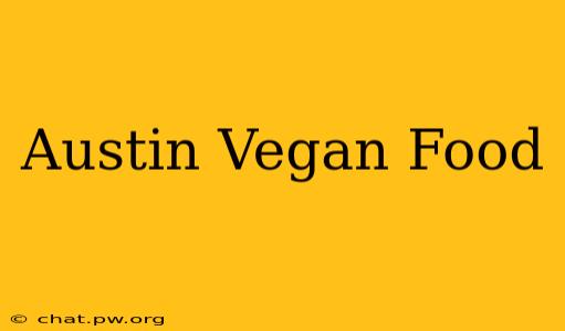 Austin Vegan Food