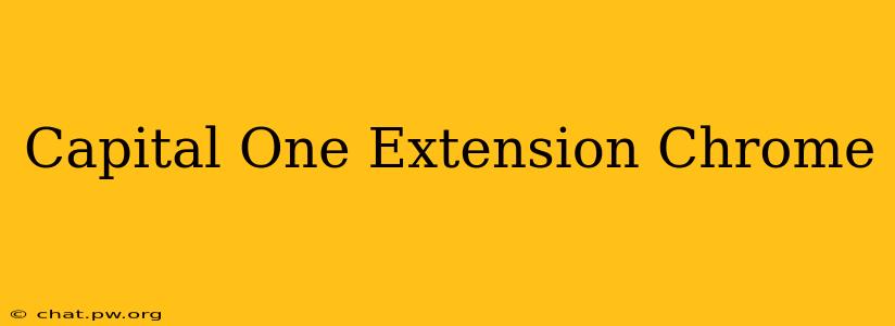 Capital One Extension Chrome