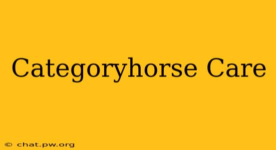 Categoryhorse Care