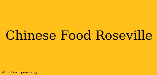 Chinese Food Roseville