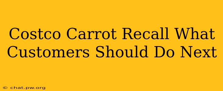 Costco Carrot Recall What Customers Should Do Next