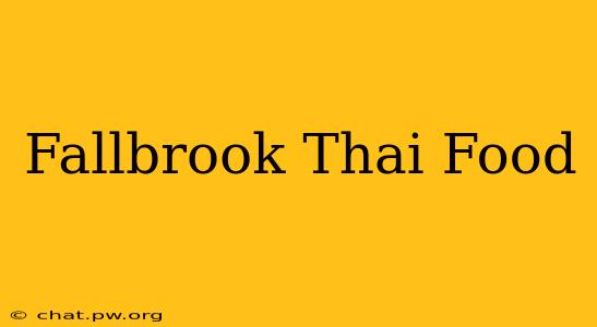 Fallbrook Thai Food