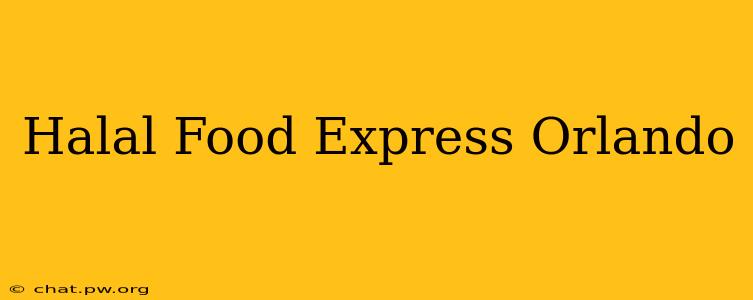 Halal Food Express Orlando