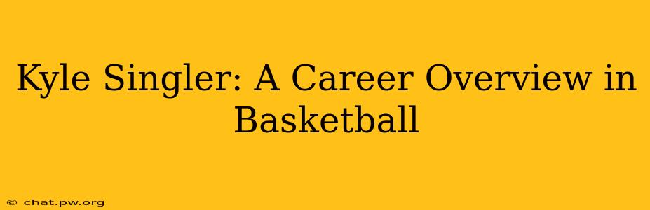 Kyle Singler: A Career Overview in Basketball