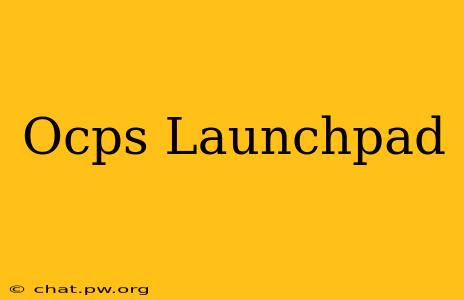 Ocps Launchpad