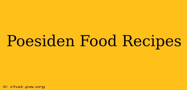 Poesiden Food Recipes