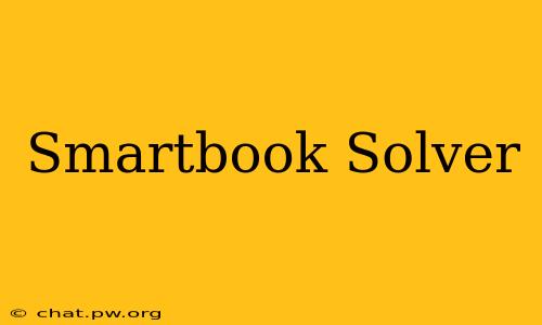 Smartbook Solver