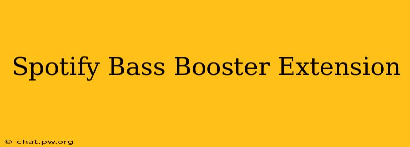 Spotify Bass Booster Extension