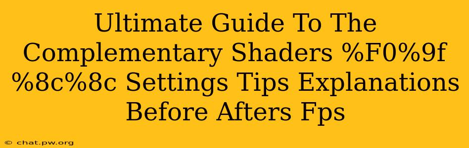 Ultimate Guide To The Complementary Shaders %F0%9f%8c%8c Settings Tips ...